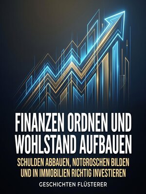 cover image of Finanzen ordnen und Wohlstand aufbauen